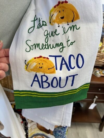 Taco 'Bout - Tea Towel