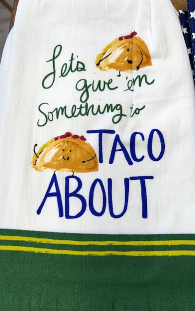 Taco 'Bout - Tea Towel